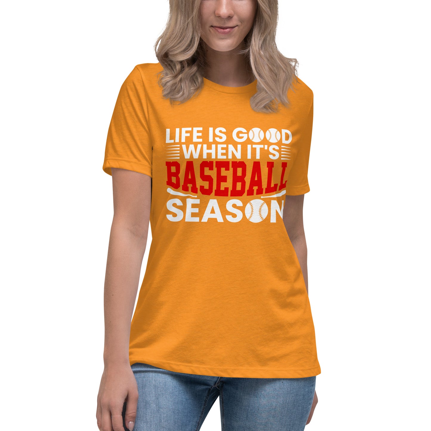 Life is Good When it's Baseball Season - Women's Relaxed T-Shirt