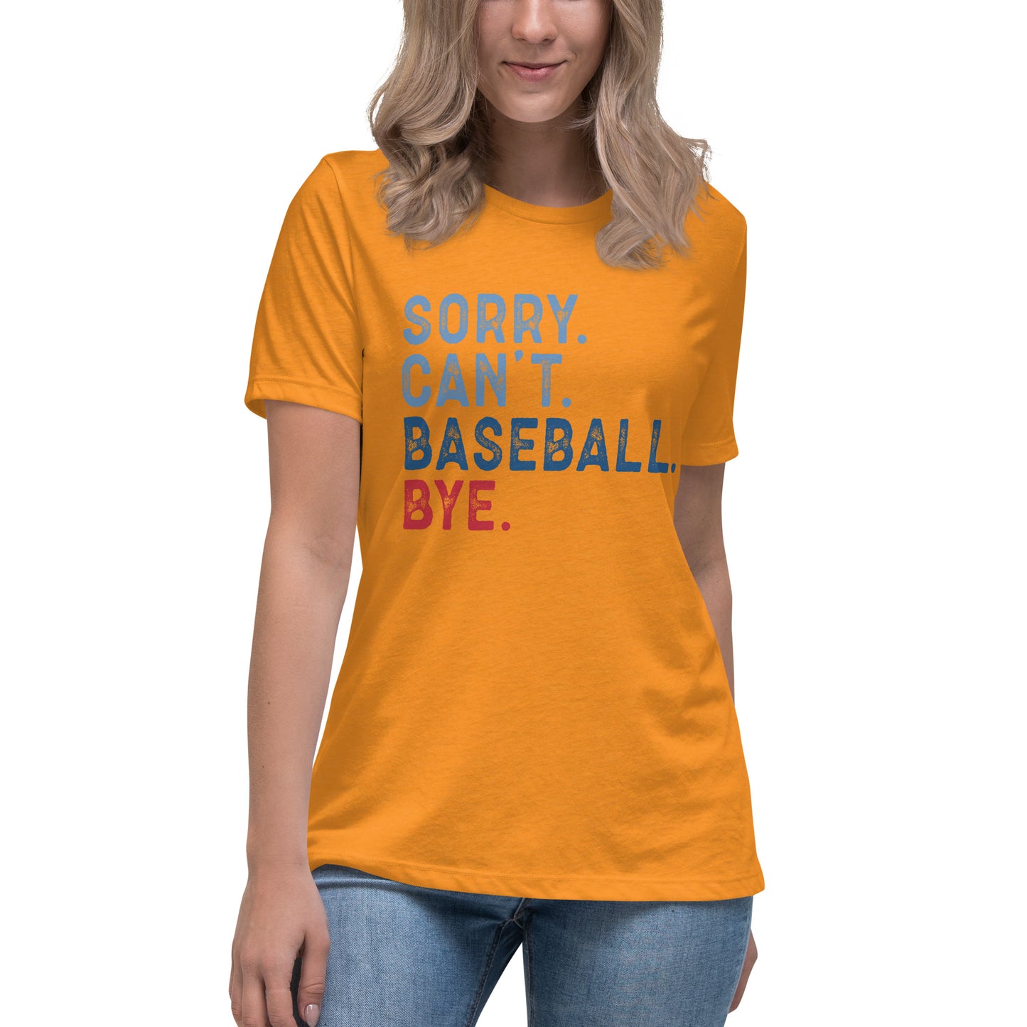 Sorry Can't Baseball Bye - Women's Relaxed T-Shirt