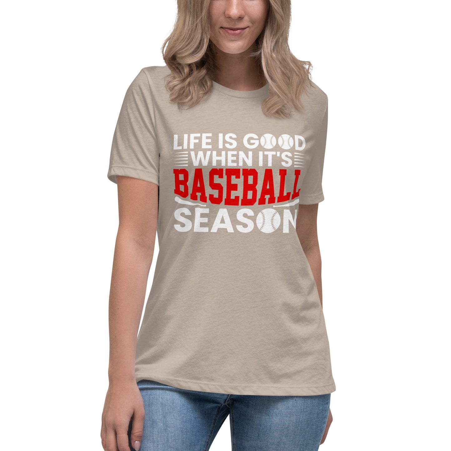 Life is Good When it's Baseball Season - Women's Relaxed T-Shirt