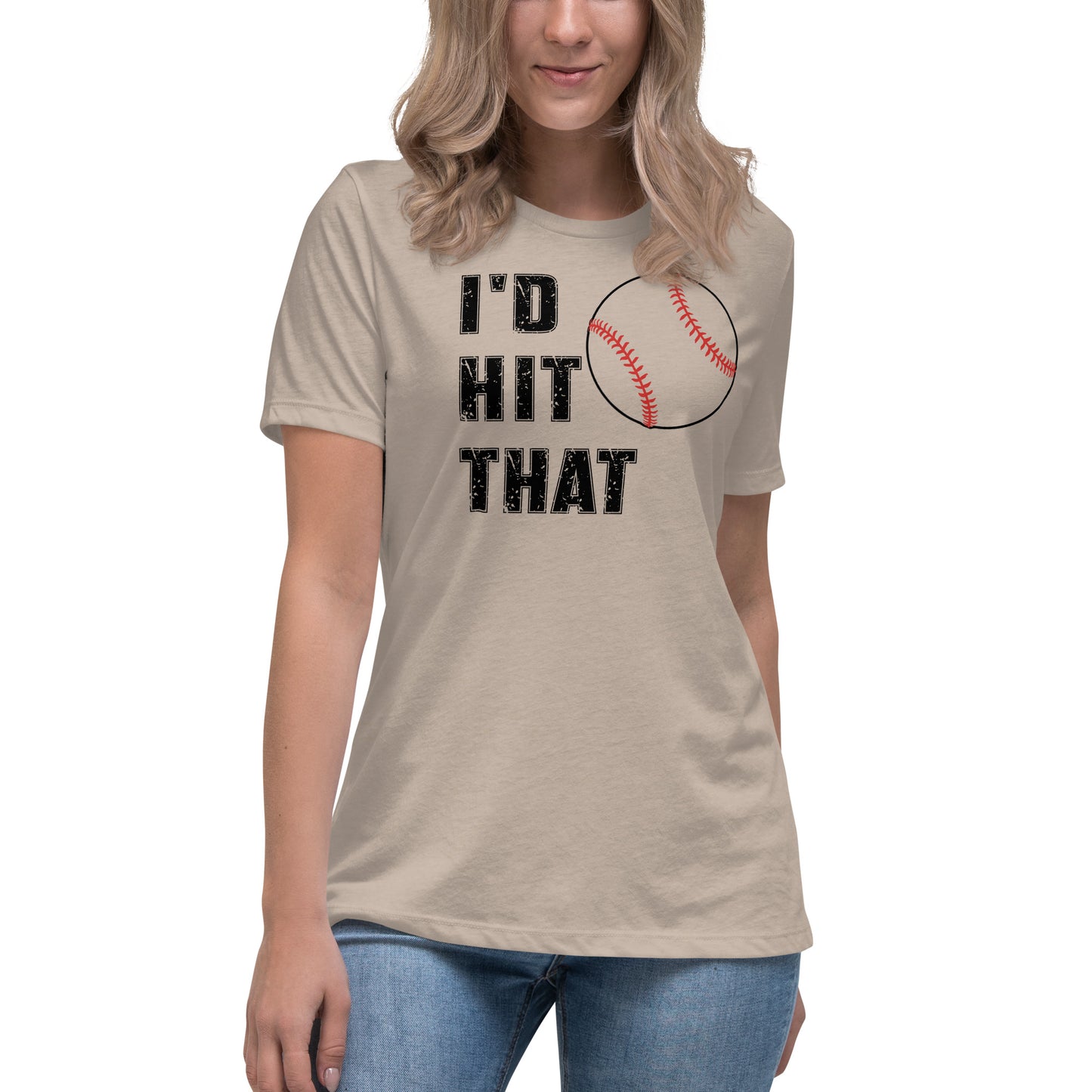 I'd Hit That - Women's Relaxed T-Shirt