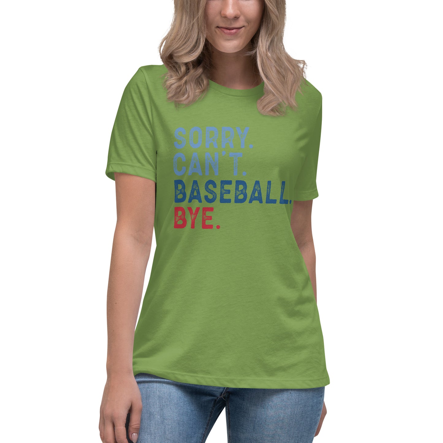 Sorry Can't Baseball Bye - Women's Relaxed T-Shirt