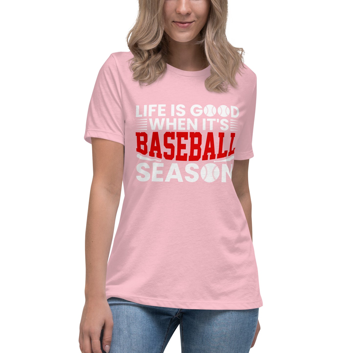 Life is Good When it's Baseball Season - Women's Relaxed T-Shirt