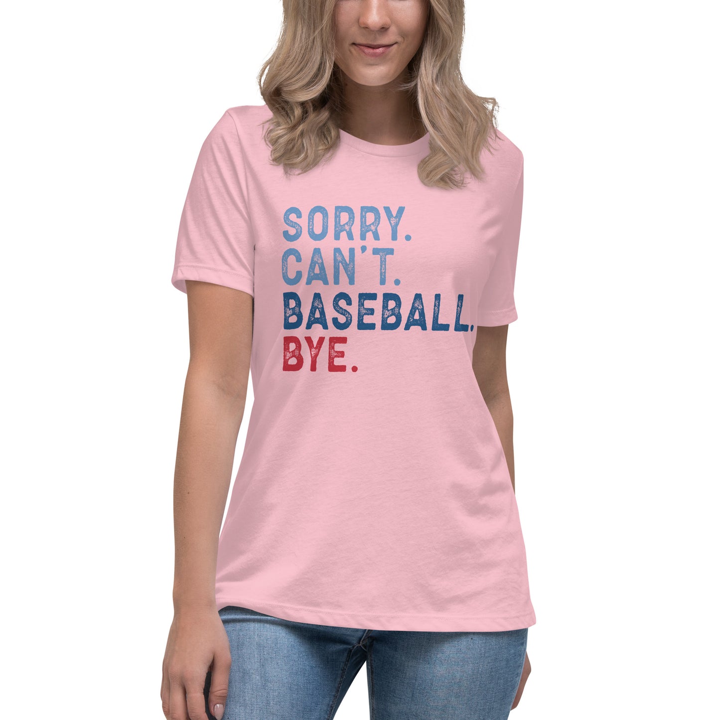 Sorry Can't Baseball Bye - Women's Relaxed T-Shirt