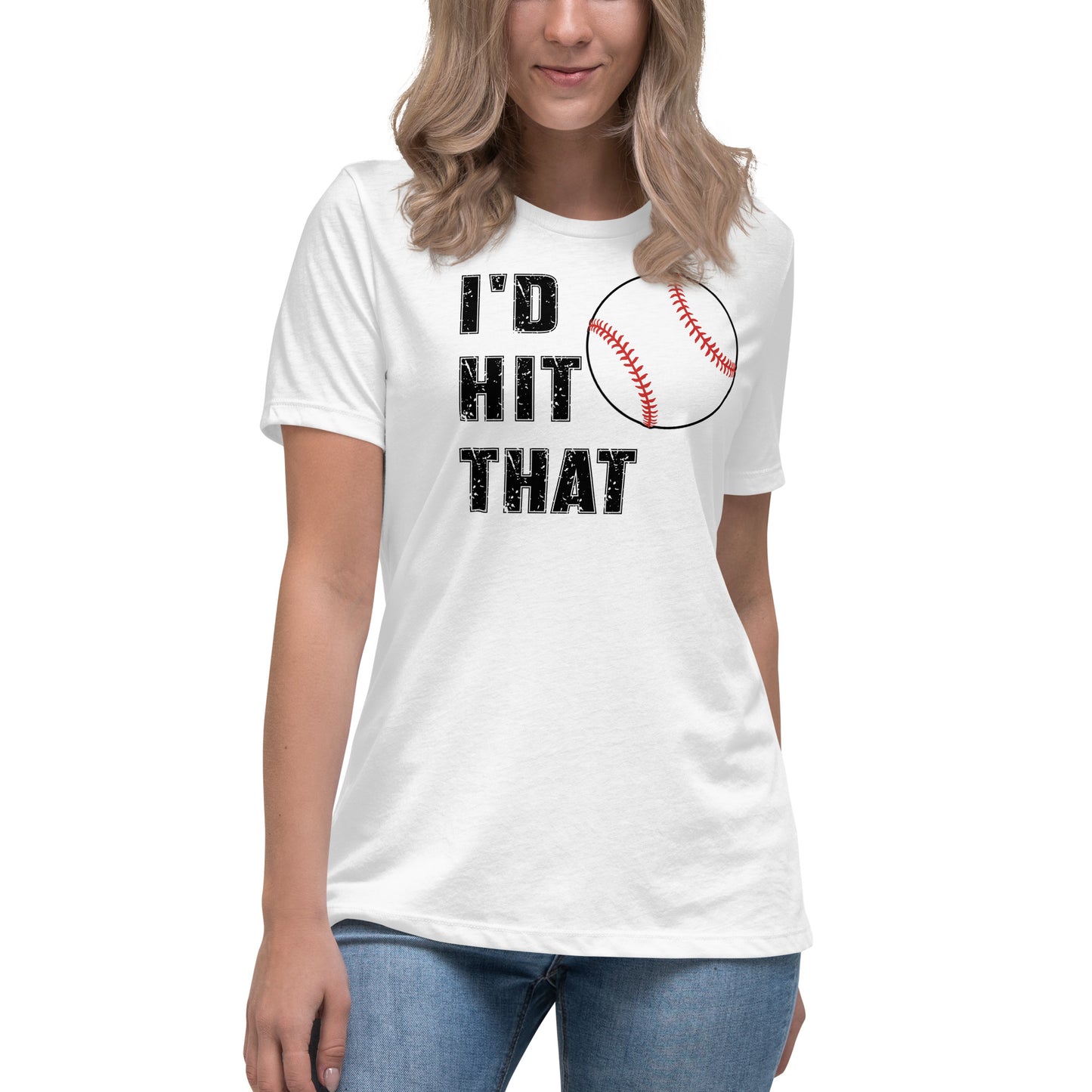 I'd Hit That - Women's Relaxed T-Shirt